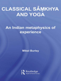 Burley, Mikel — Classical Samkhya and Yoga