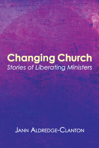 Jann Aldredge-Clanton; — Changing Church