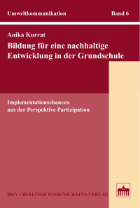 Anika Kurrat — Bildung für eine nachhaltige Entwicklung in der Grundschule