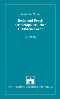 Sascha Rolf Lüder — Recht und Praxis der nichtpolizeilichen Gefahrenabwehr