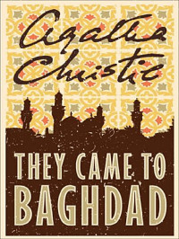  — They Came to Baghdad