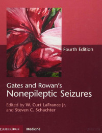 W. Curt LaFrance Jr.,Steven C. Schachter — Gates and Rowan’s Nonepileptic Seizures