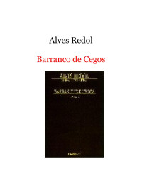 Alves Redol — Barranco de cegos