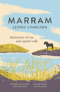 Leonie Charlton — Marram - Memories of Sea and Spider Silk