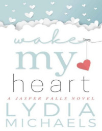 Lydia Michaels — Wake My Heart