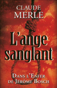 Merle, Claude [Merle, Claude] — L'Ange sanglant