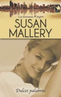 Susan Mallery — Dulces Palabras