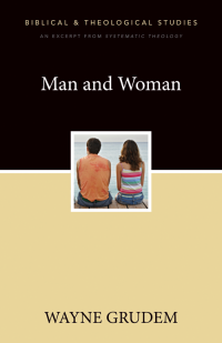 Wayne A. Grudem; — Man and Woman