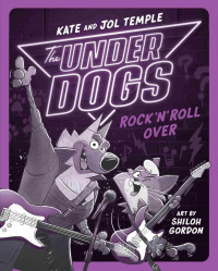 Kate Temple & Jol Temple — The Underdogs Rock 'n' Roll Over