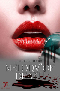 Dark, Rose C. — Melody of Death
