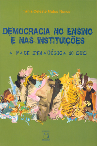 Tânia Celeste Matos Nunes — Democracia no ensino e nas instituições: a face pedagógica do SUS