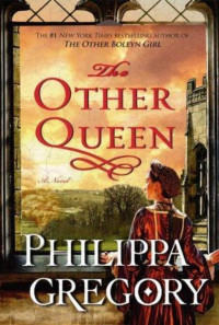 Philippa Gregory — The Other Queen