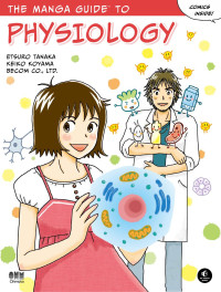 Etsuro Tanaka, Keiko Koyama, , Becom Co. Ltd. — The Manga Guide to Physiology