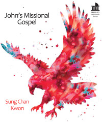 Sung Chan Kwon; — John's Missional Gospel