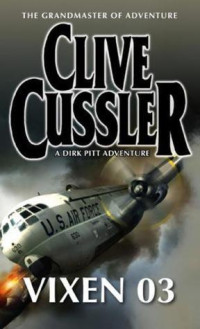 Clive Cussler [Cussler, Clive] — Vixen 03