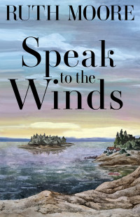 Ruth Moore — Speak to the Winds