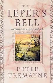 Peter Tremayne — The Leper's Bell