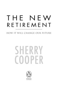 Sherry Cooper — The New Retirement