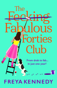 Freya Kennedy — The Fecking Fabulous Forties Club