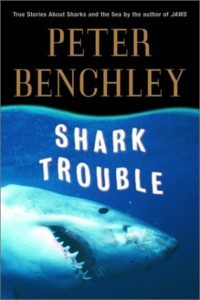 Peter Benchley — Shark Trouble