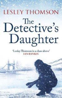 Lesley Thomson — The Detective's Daughter