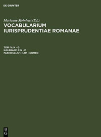 Vocabularium Iurisprudentiae Romanae (Vol. IV, Hlbbd 1, fasc. 1: nam-numen) — Nam - Numen (Latin Edition)