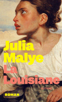 Julia Malye — La Louisiane