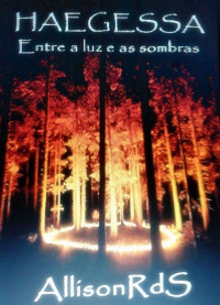 Allison Rds — HAEGESSA: Entre a luz e as sombras