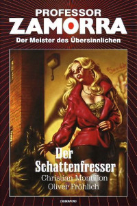 Montillon, Christian & Fröhlich, Oliver — [Professor Zamorra Hardcover 32] • Der Schattenfresser