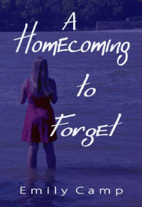 Emily Camp [Camp, Emily] — A Homecoming to Forget