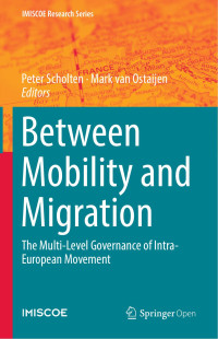 Peter Scholten & Mark van Ostaijen — Between Mobility and Migration