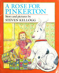 Steven Kellogg [Kellogg, Steven] — A Rose for Pinkerton