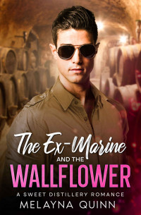 Quinn, Melayna — The Ex-Marine and the Wallflower