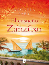 Micaela Jary — El ensueno de Zanzíbar