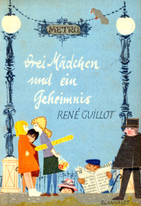 Guillot, René — Drei Mädchen und ein Geheimnis