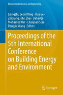 Liangzhu Leon Wang, Hua Ge, Zhiqiang John Zhai, Dahai Qi, Mohamed Ouf, Chanjuan Sun, Dengjia Wang, (eds.) — Proceedings of the 5th International Conference on Building Energy and Environment