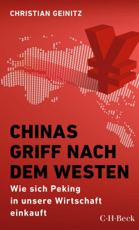 Christian Geinitz — Chinas Griff nach dem Westen