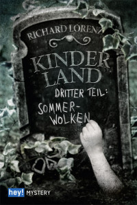 Richard Lorenz [Lorenz, Richard] — Kinderland: Dritter Teil: Sommerwolken (German Edition)