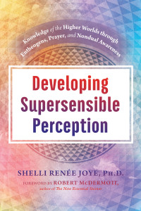 Shelli Renée Joye — Developing Supersensible Perception