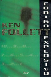 Ken Follett — Código Explosivo