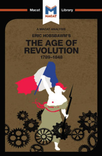 Tom Stammers & Patrick Glen — An Analysis of Eric Hobsbawm’s: The Age of Revolution: Europe 1789–1848