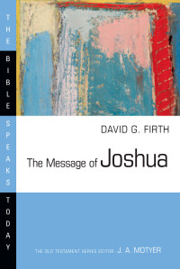 David G. Firth — The Message of Joshua