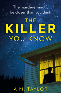 A. M. Taylor [Taylor, A. M.] — The Killer You Know