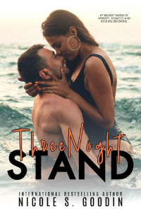 Nicole S. Goodin — Three Night Stand