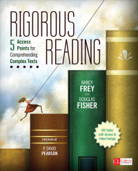 Nancy Frey;Douglas Fisher; & Douglas Fisher — Rigorous Reading