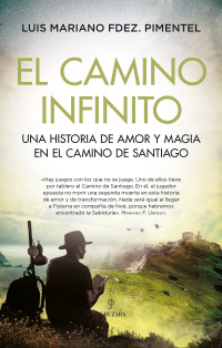 Luis Mariano Fdez. Pimentel — El camino infinito: Una historia de amor y magia en el Camino de Santiago