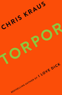 Chris Kraus — Torpor