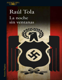 Raúl Tola — La Noche Sin Ventanas