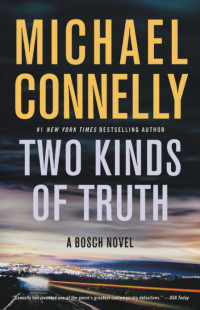 Michael Connelly — Two Kinds of Truth