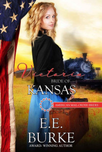 E.E. Burke — Victoria: Bride of Kansas (American Mail-Order Bride 34)